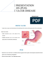 Case Presentation On (Pud) Peptic Ulcer Disease: Presented by Pharm D Intern