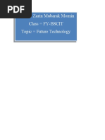 Name Zarin Mubarak Momin Class FY-BSCIT Topic Future Technology