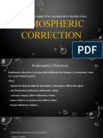 Atmospheric Correction: Radiometric Correction of Remotely Sensed Data