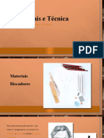 Materiais e Técnica