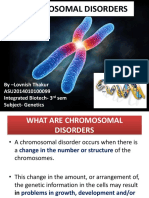 Chromosomal Disorders: by - Lovnish Thakur ASU2014010100099 Integrated Biotech-3 Sem Subject - Genetics