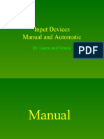 Input Devices Manual and Automatic: by Laura and Gracie