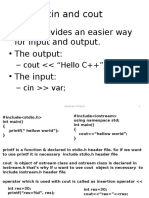 Cin and Cout: - C++ Provides An Easier Way For Input and Output. - The Output: - The Input