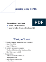 Programming Using TCL/TK: These Slides Are Based Upon Several TCL/TK Text Books Material Bydr. Ernest J. Friedman-Hill