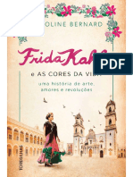 Frida Kahlo e As Cores Da Vida - Uma História de Arte, Amores e Revoluções - Coline Barernard