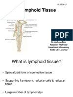 Lymphoid Tissue: Dr. Archana Rani Associate Professor Department of Anatomy KGMU UP, Lucknow