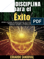 Autodisciplina para El Éxito - Aprende A Desarrollar Hábitos Positivos. Usa Tu Fuerza de Voluntad para Controlar Tus Emociones Y Mejorar La Inteligencia ... Tu Mente Nº 1) (Spanish Edition)