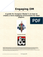 The Engaging DM: A Guide For Dungeon Master's On How To Create A More Engaging Environment For Their Players