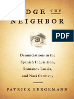 (The Middle Range Series) Patrick Bergemann - Judge Thy Neighbor - Denunciations in The Spanish Inquisition, Romanov Russia, and Nazi Germany-Columbia University Press (2019)