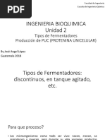 Unidad 2 Fermentación, Fermentadores, PUC y Tecnologia Enzimatica