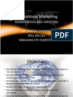 International Marketing: Segmentation and Targeting By: Aastha Sharma ROLL NO:121 Mba (Gen) 4Th Semester