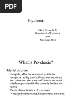 Psychosis: Fikirte Girma (M.D) Department of Psychiatry AAU November 2014