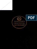 Webster's Practical Dictionary. A Practical Dictionary of The English Language, Giving The Correct Spelling, Pronunciation and Definitions of Words Based On The Unabridged Dictionary of Noah Webster .