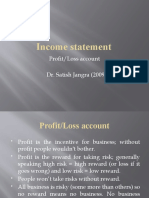 Income Statement: Profit/Loss Account Dr. Satish Jangra (2009A229M)