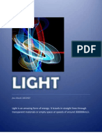 Light Is An Amazing Form of Energy. It Travels in Straight Lines Through Transparent Materials or Empty Space at Speeds of Around 300000km/s