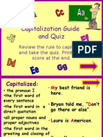 Capitalization Guide and Quiz: Review The Rule To Capitalize and Take The Quiz. Print Your Score at The End