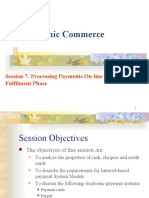 Electronic Commerce: Session 7: Processing Payments On-Line and The Fulfilment Phase