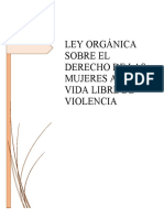 Ley Orgánica Sobre El Derecho de Las Mujeres A Una Vida Libre de Violencia