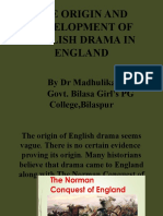 The Origin and Development of English Drama in England: by DR Madhulika Sinha Govt. Bilasa Girl's PG College, Bilaspur