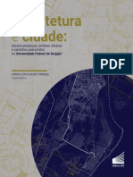 Arquitetura e Cidade - Ensaios Projetuais Análises Urbanas e Caminhos Percorridos Na Universidade Federal de Sergipe