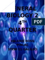 General Biology 2 4 Quarter: Valerie Ross Pinlac Stem 11 Galileo