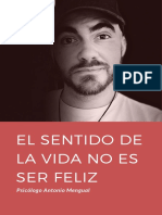 El Propósito de La Vida No Es Ser Feliz