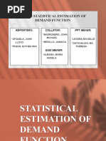 Group 6: Statistical Estimation of Demand Function: Reporters: Collator: PPT Maker