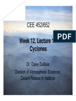 Week 12, Lecture 1 - Cyclones: Dr. Dave Dubois Division of Atmospheric Sciences, Desert Research Institute