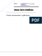 SISTEMAS MULTIMÍDIA. Teoria, Ferramentas e Aplicações. Alexandre C. B. Ramos