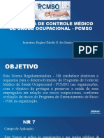 Programa de Controle Médico de Saúde Ocupacional - Pcmso: Instrutora: Regina Cláudia N. Dos Santos