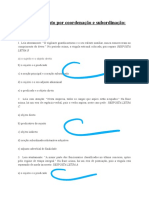 Período Composto Por Coordenação e Subordinação: Exercícios: Letra B