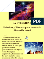 La Eternidad: Prácticas y Técnicas para Conocer La Dimensión Astral