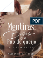 Valentina K. Michael - Mentiras, Beijos E Pão de Queijo