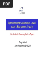 Symmetries and Conservation Laws II Isospin, Strangeness, G-Parity