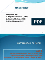 Retail Management: Prepared By: 1.anjali - Chourasia. (308) 2.kavish - Mishra. (323) 3.ritu - Sharma.