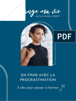 Change Ma Vie - en Finir Avec La Procrastination - 3 Clés Pour Passer À L'action