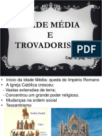 IDADE MÉDIA e TROVADORISMO