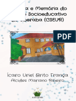 História e Memória Do Centro Socioeducativo de Uberaba (Cseur)