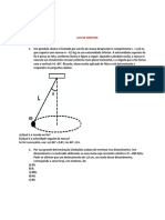 LEIS de NEWTON. A) Qual É A Tensão No Fio - B) Qual É A Velocidade Angular Da Massa - Se For Necessário, Use - Sen 60 0,87, Cos 60 0,5.