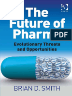 Brian D. Smith - The Future of Pharma - Evolutionary Threats and Opportunities-Gower (2011)