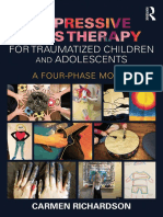 Expressive Arts Therapy For Traumatized Children and Adolescents A Four-Phase Model by Carmen Richardson