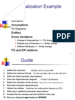 Normalization Example: Guide Interview Domains Assumptions Entities Some Variations