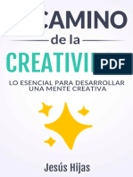 El Camino de La Creatividad Lo Esencial para Desarrollar Una Mente