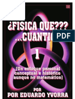 ¿FISICA QUE??? ... CUANTICA! 1 - Por Eduardo Yvorra