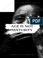 Age Is Not Maturity