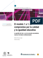 (2011) El modelo 1 a 1: un compromiso con la calidad educativa La gestión de las tic en la escuela secundaria: nuevos formatos institucionales. María Teresa Lugo y Valeria Kelly; IIPE-UNESCO/Ministerio de Educación (Argentina)