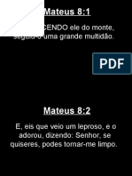 E, DESCENDO Ele Do Monte, Seguiu-O Uma Grande Multidão.: Mateus 8:1