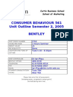 Consumer Behaviour 561 Unit Outline Semester 2, 2005 Bentley