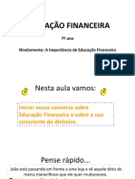 Aula 01 - EdFinanceira - 7ºano - A Importancia de Educação Financeira