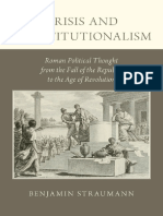 Benjamin Straumann - Crisis and Constitutionalism - Roman Political Thought From The Fall of The Republic To The Age of Revolution-Oxford University Press (2016)